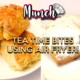 Tea Time Bites Using Air Fryer! - Munch by WORLD OF BUZZ